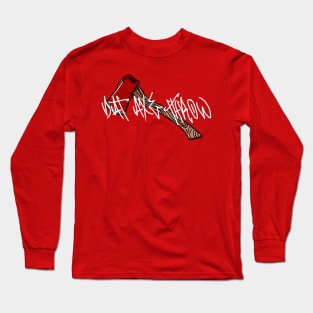 Dat Axe Throw Long Sleeve T-Shirt